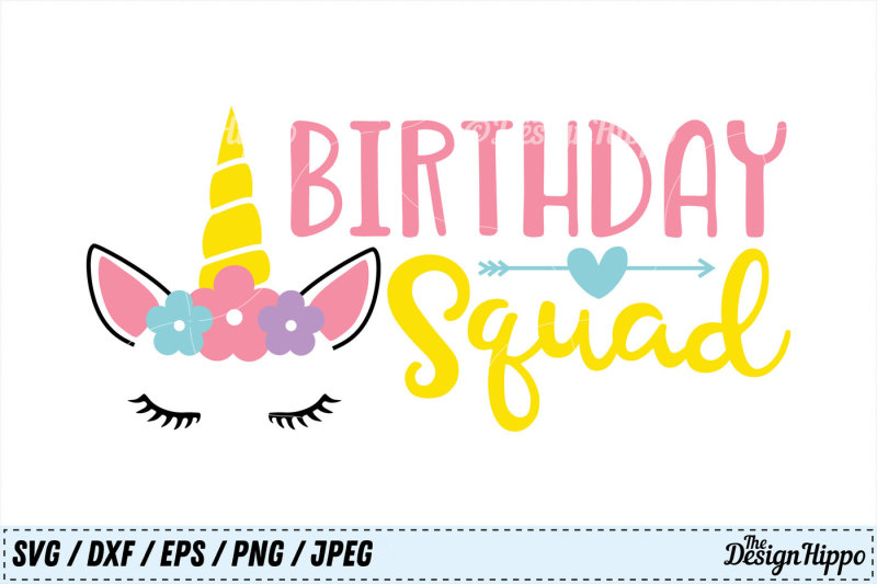 Download Free Birthday Squad SVG, Unicorn SVG, Unicorn Birthday SVG ...