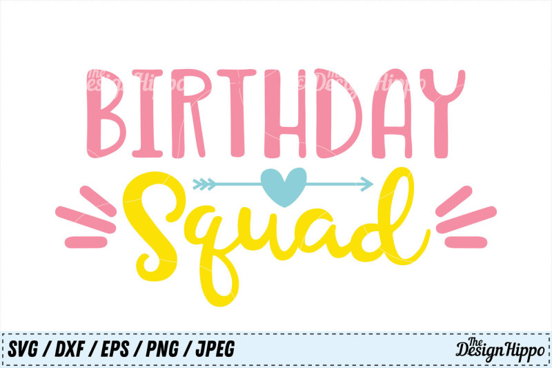 Download Free Free Birthday Squad Svg Birthday Svg Squad Svg Arrow Svg Png Cut Files Crafter File PSD Mockup Template