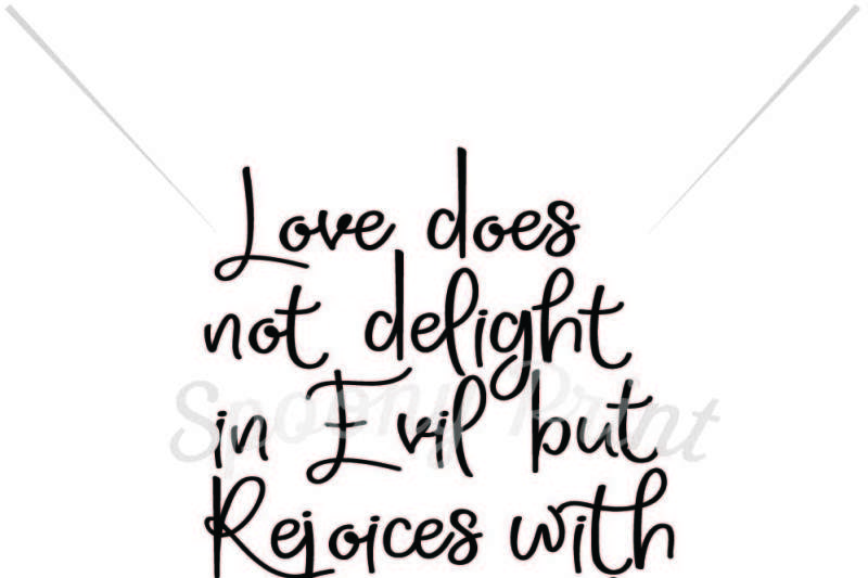 Love Does Not Delight In Evil Design All Free Svg File Vectors