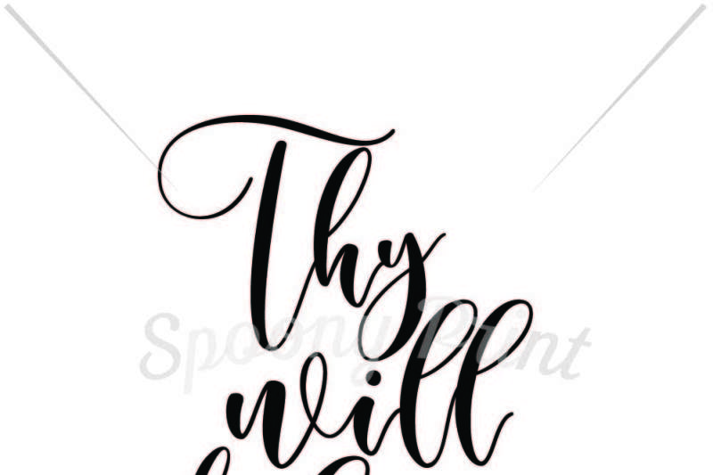 Thy Will Be Done Scalable Vector Graphics Design Svg Cut Files Free Silhouette