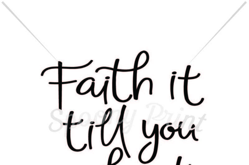 Download Free Faith It Till You Make It Crafter File