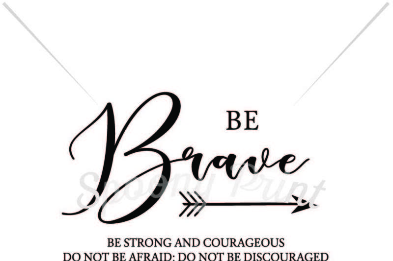 Free Be Brave Svg Free Cut Files Svg