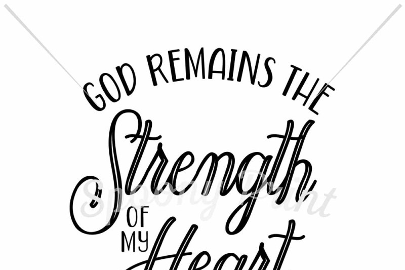 Download Free God Remains The Strength Of My Heart Crafter File