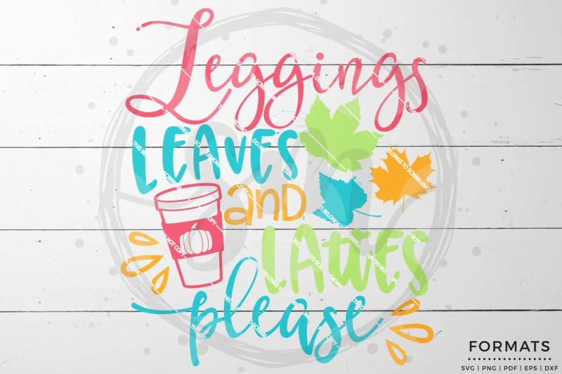 Free Leggings Leaves Lattes Please Svg Crafter File Free Fonts The Best Svg Modern File 2020