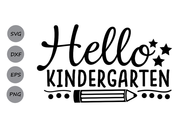 Download Free Hello Kindergarten Svg School Svg Back To School Svg School Shirts Crafter File Free Download Png And Svg Files