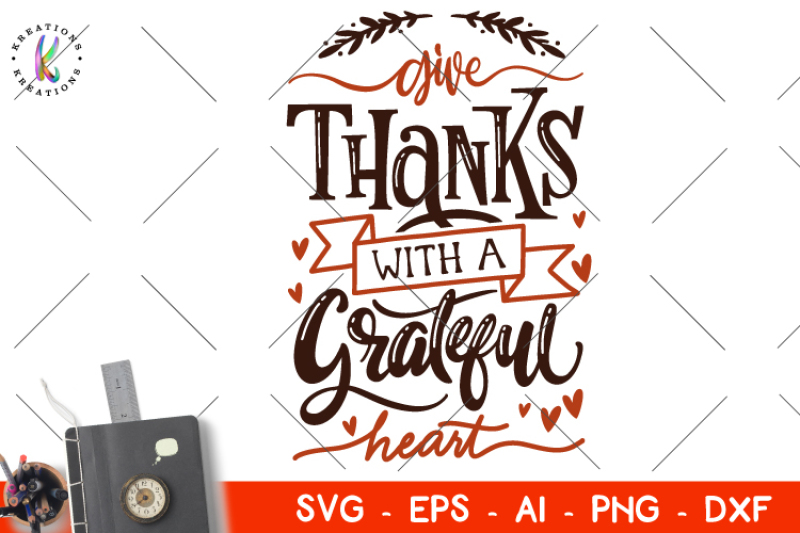 Free Give Thanks With A Grateful Heart Svg Fall Svg Crafter File Free Svg Art Images Animals Birds Cats Feline