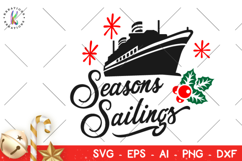 Free Christmas Svg Seasons Sailings Svg Cruise Ship Svg Crafter File All Free Svg Cut Files