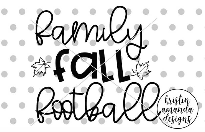 Download Free Free Family Fall Football Svg Dxf Eps Png Cut File Cricut Silhouette Crafter File PSD Mockup Template