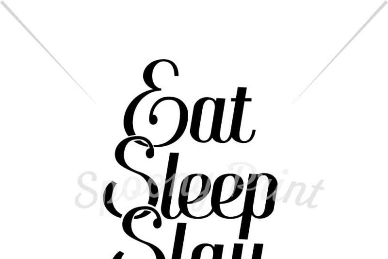 Eat Sleep Slay