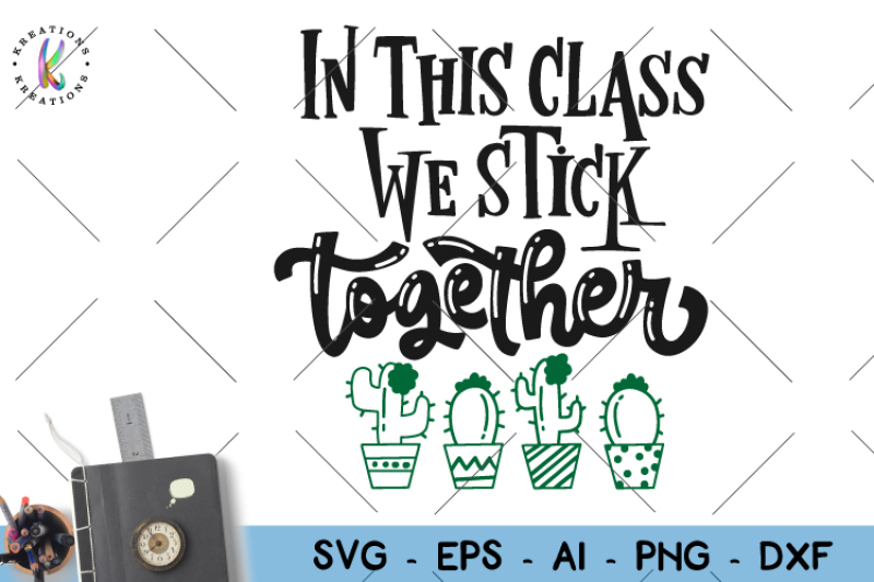 Free In This Class We Stick Together Svg Classroom Svg Teacher Students Crafter File Free Svg Designs