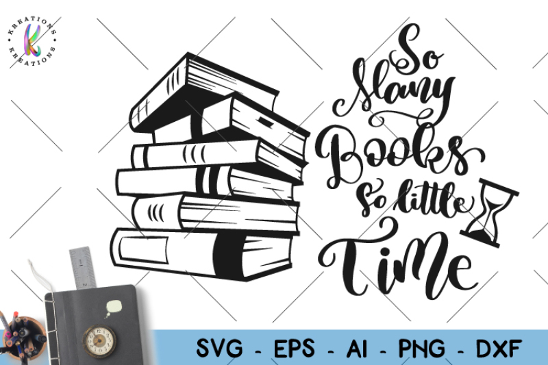 Free Books Quote Svg So Many Books So Little Time Crafter File Best Free Svg Cricut Silhouette