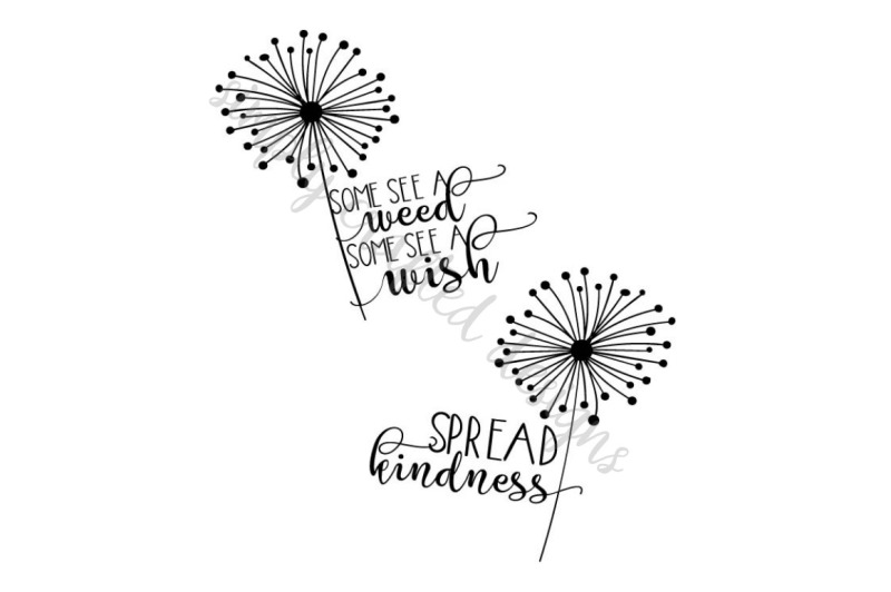 Download Free Dandelion Svg Cut Files Spread Kindness See A Weed Or Wish Crafter File