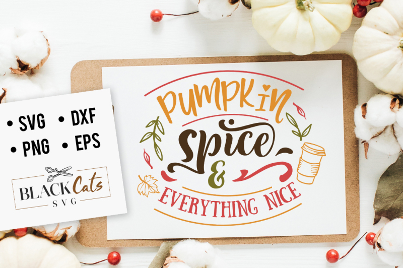 Pumpkin spice and everything nice SVG By BlackCatsSVG | TheHungryJPEG