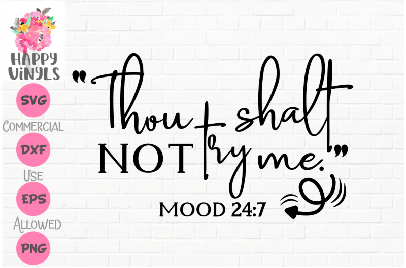 Download Free Funny Svg Thou Shalt Not Try Me By Happy Vinyls Svg Free Svg Files Graphic Vector