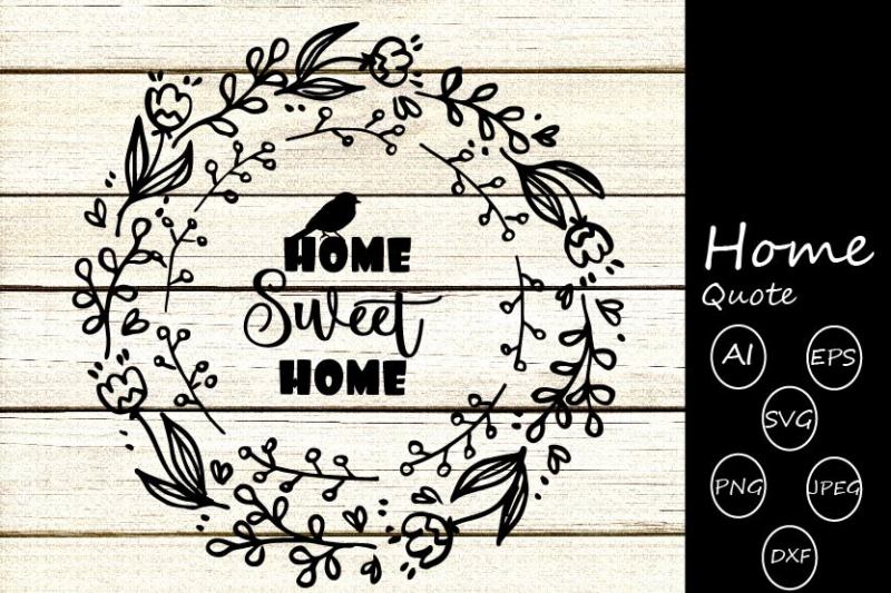 Free Free 187 Home Quotes Svg Free SVG PNG EPS DXF File