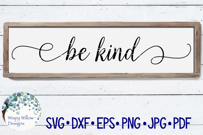 Download Free Be Kind Sign SVG DXF PNG JPG EPS PDF Crafter File ...