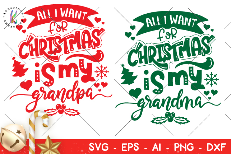 Download Free All I Want For Christmas Is My Grandpa Grandma Svg Crafter File