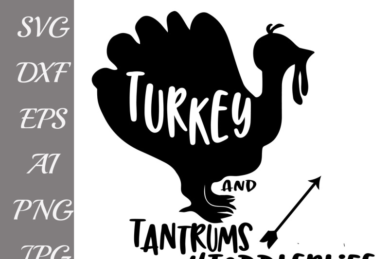 Download Free Free Turkey And Tantrums Svg Turkey Svg Thanksgiving Svg Crafter File SVG Cut Files