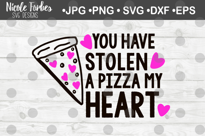 Download Free You Have Stolen A Pizza My Heart Svg Cut File Crafter File