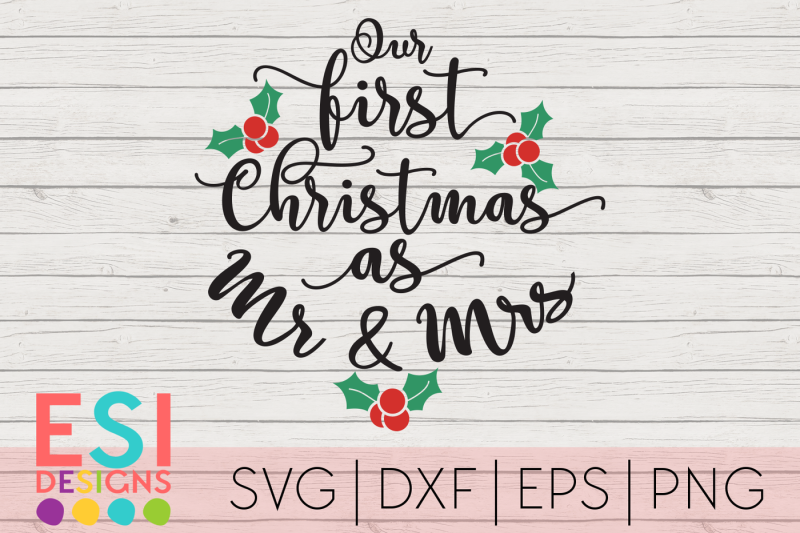 Christmas Svg Our First Christmas As Mr And Mrs Scalable Vector Graphics Design Download Svg Files Music