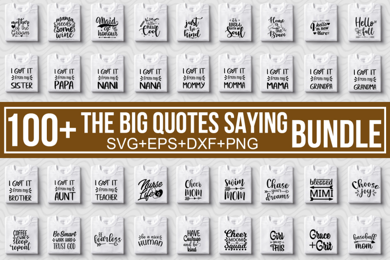 Download Free The Big Quotes Saying Svg Bundle Crafter File