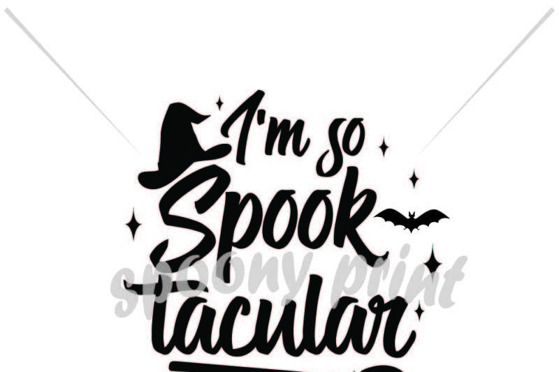 I M So Spooktacular Teacher By Spoonyprint Thehungryjpeg Com