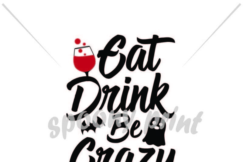 Free Eat Drink And Be Crazy Witch Crafter File 20186 Free Svg Files For Cricut Silhouette And Brother Scan N Cut