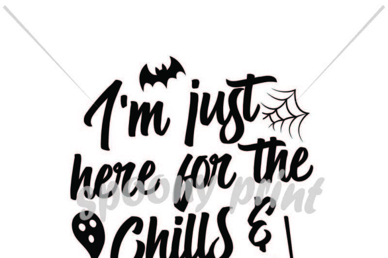 Download Free I'M Just Here For The Chills & Thrills Crafter File