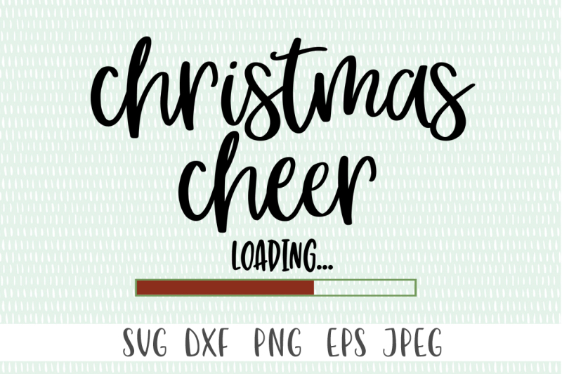 Download Free Christmas Cheer Loading Crafter File Free Svg Files Birthday Flash Freebie PSD Mockup Templates