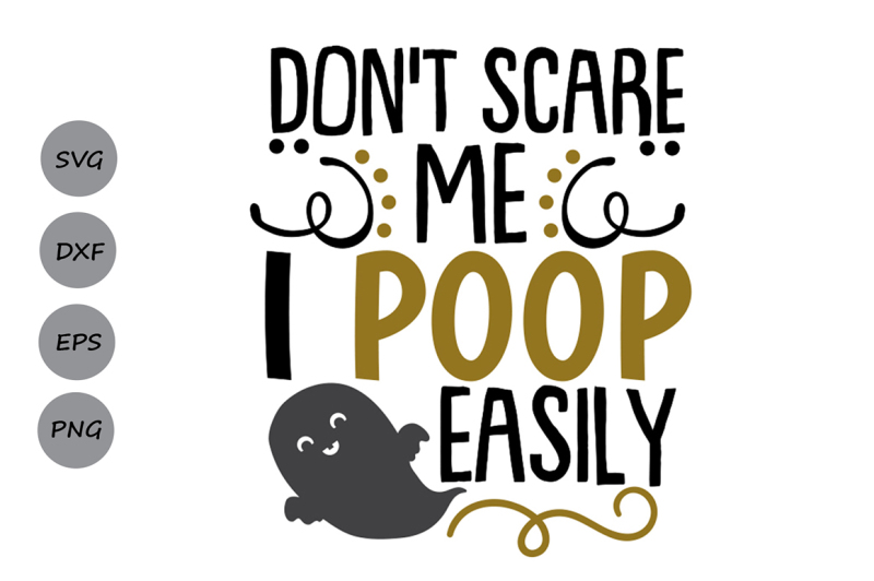 Download Free Don T Scare Me I Poop Easily Svg Halloween Svg Baby Svg Newborn Svg Crafter File 15 000 Free Vector Icons Icon Packs Edit And Download For Free PSD Mockup Templates