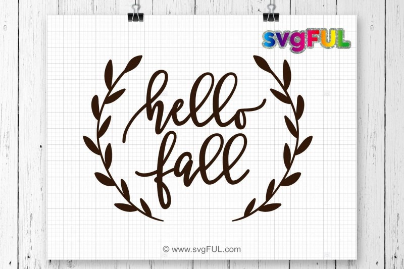 Free Hello Fall Svg Fall Svg Fall Cutting Files Thanksgiving Svg Svg Crafter File Free Downloads Free Svg Files Monogram Fonts Quotes