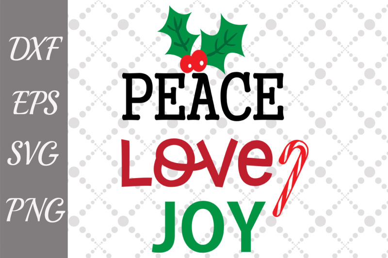 Download Free Free Peace Love Joy Svg Christmas Svg Christmas Cut File Crafter File SVG Cut Files