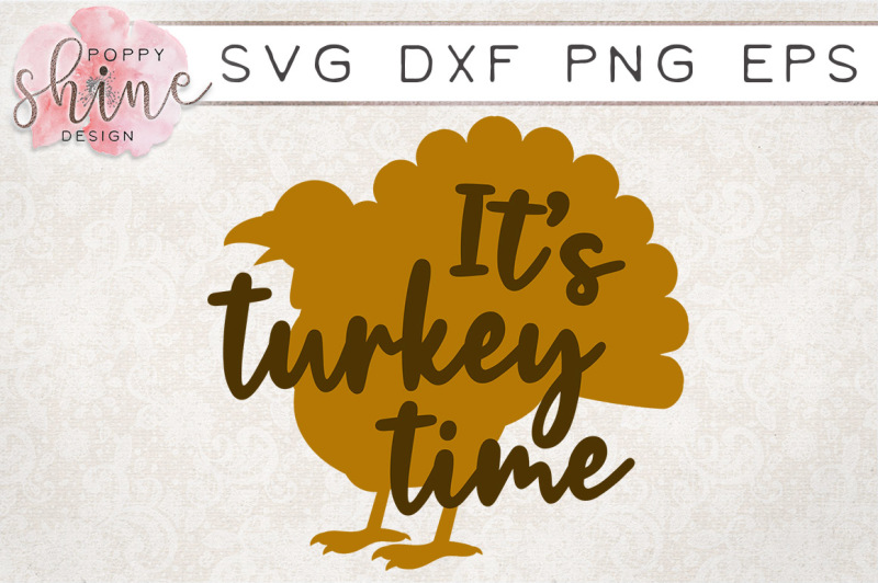 Free It S Turkey Time Svg Png Eps Dxf Cutting Files Crafter File Free Svg Files For Personal Use Fall In Love Svg