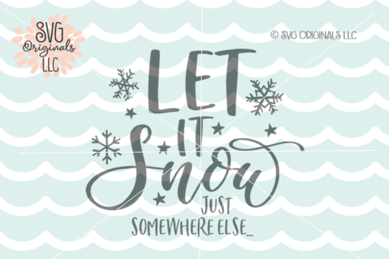 Download Free Let It Snow Svg Christmas Svg Crafter File PSD Mockup Templates