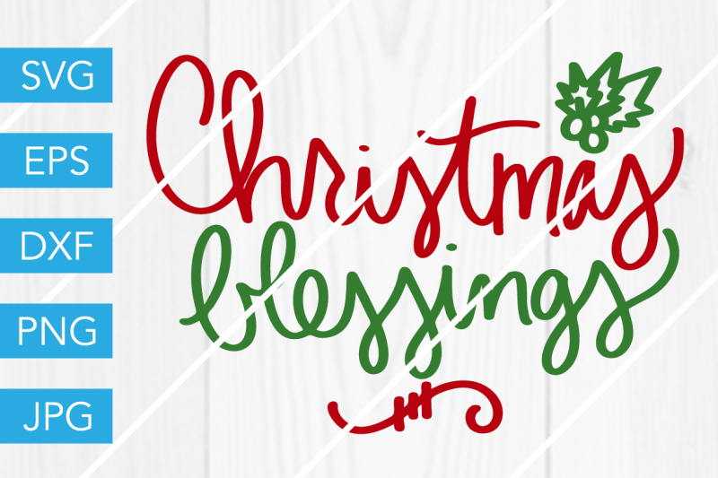 Christmas Blessings Svg Dxf Eps Jpg Cut File Cricut Silhouette Cameo By Savanasdesign Thehungryjpeg Com