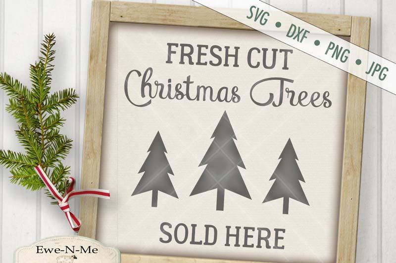 Fresh Cut Christmas Trees Sold Here Svg By Ewe N Me Designs Thehungryjpeg Com