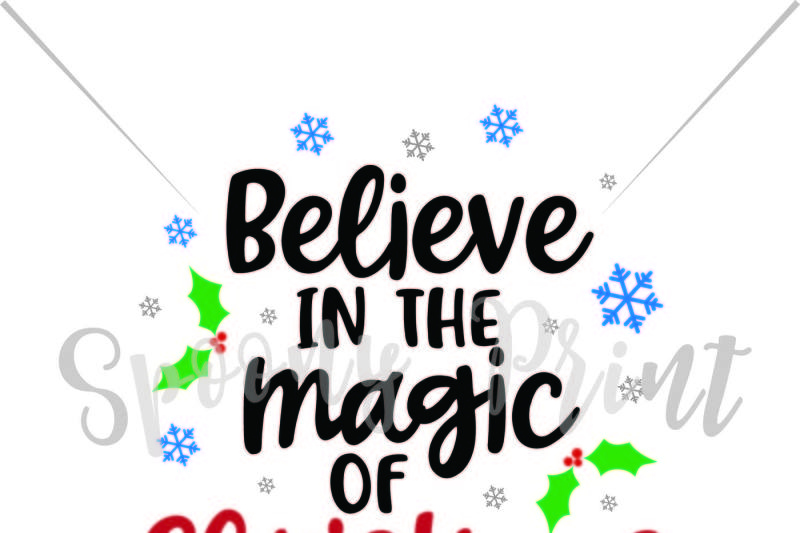 Believe In The Magic Of Christmas By Spoonyprint Thehungryjpeg Com