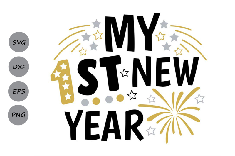 Download my first new year svg, new years svg, 1st new year 2019 ...