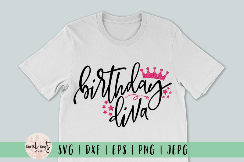 Download Birthday Diva - Birthday SVG EPS DXF PNG By CoralCuts ...