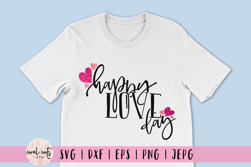 Happy Love Day - Love Svg Eps Dxf Png By Coralcuts | Thehungryjpeg