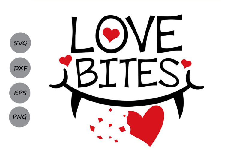 Love Bites Svg Valentines Day Svg Love Svg Heart Svg Valentine Svg By Cosmosfineart Thehungryjpeg Com