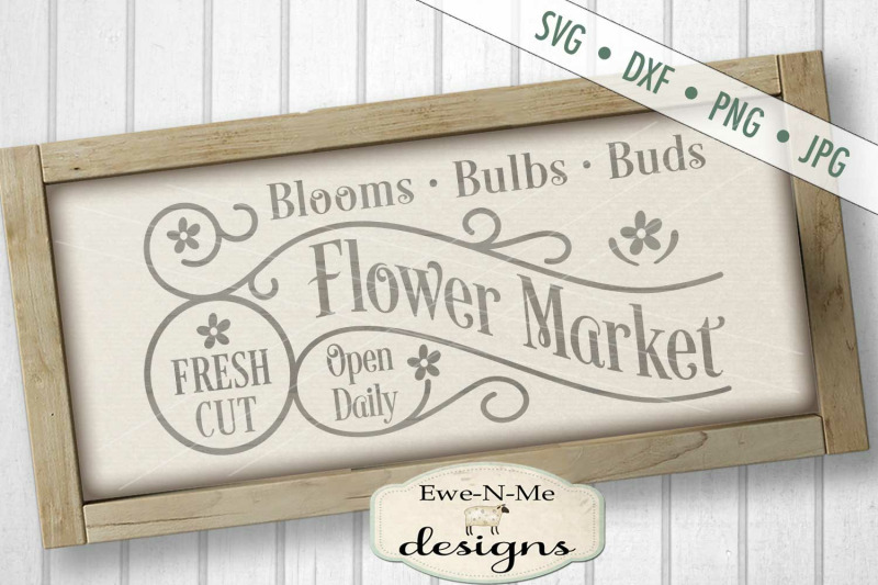 Download Fresh Flower Market Svg Dxf Cut File By Ewe N Me Designs Thehungryjpeg Com