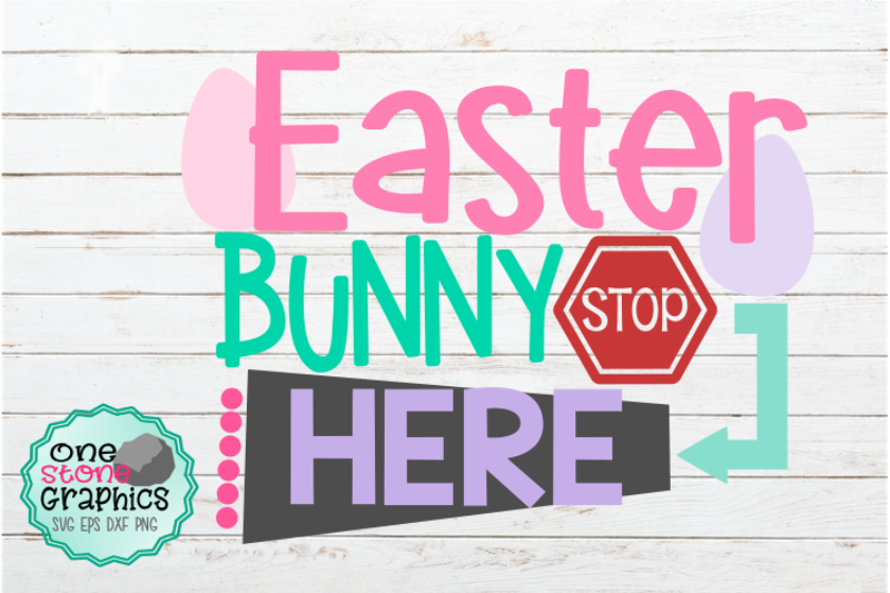 Easter Bunny Stop Here Svg Easter Bunny Svg Easter Bunny Sign Svg By Onestonegraphics Thehungryjpeg Com