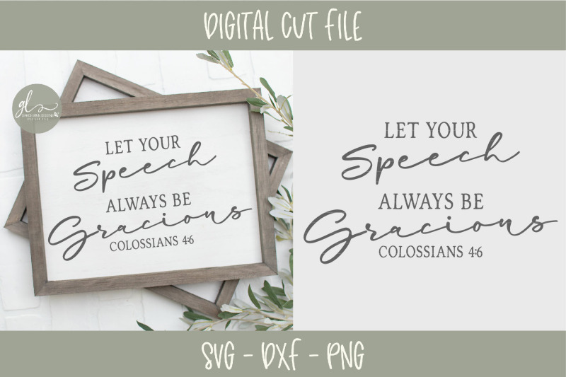 Let Your Speech Always Be Gracious Scripture Svg By Grace Lynn Designs Thehungryjpeg Com