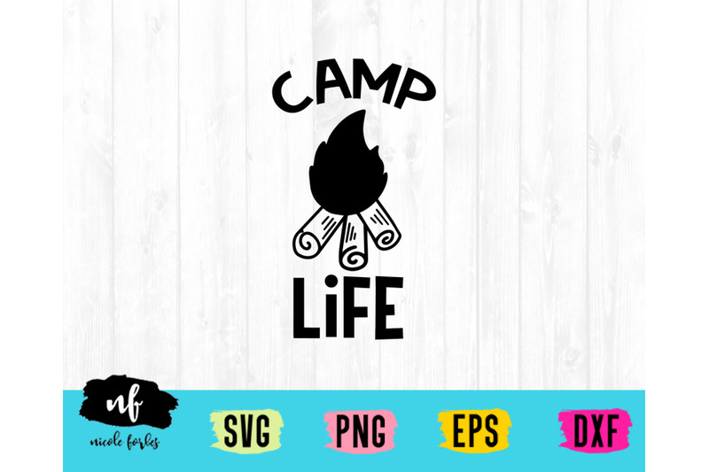 Camp Life SVG Craft File By Nicole Forbes Designs | TheHungryJPEG