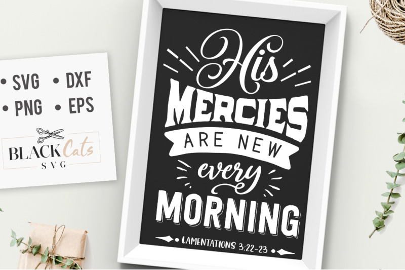 His Mercies Are New Every Morning Svg By Blackcatssvg Thehungryjpeg Com