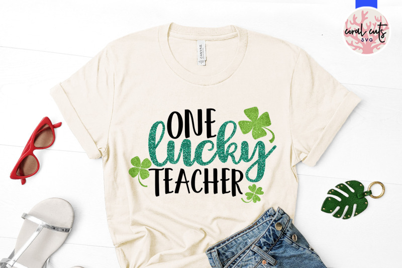 One Lucky Teacher Svg Free - 272+ SVG Images File