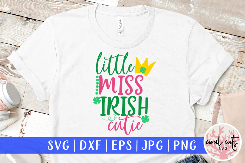 Little Miss Irish Cutie St Patrick S Day Svg Eps Dxf Png By Coralcuts Thehungryjpeg Com