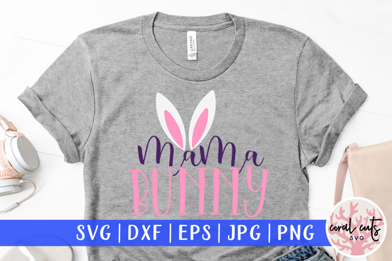 Download Mama bunny - Easter SVG EPS DXF PNG Cutting File By ...