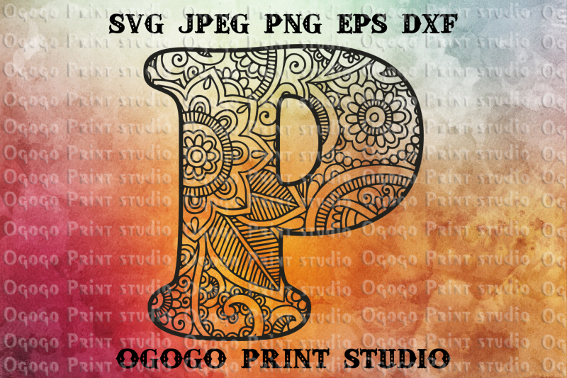 Download Alphabet Letter P Svg Initial Svg Zentangle Svg Mandala Svg By Ogogo Print Thehungryjpeg Com